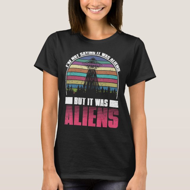 Extraterrestrial Retro Ufo Idea Alien T-Shirt (Vorderseite)