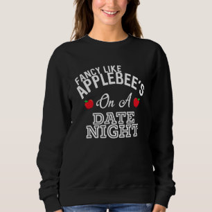 Extravagant wie Applebee's auf einem Date Night Co Sweatshirt