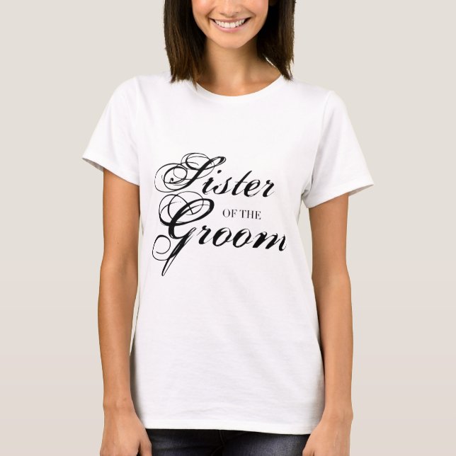 Extravagante Schwester des Groom Black T-Shirt (Vorderseite)