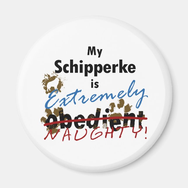 Extrem Naughty Schipperke Magnet (Vorne)