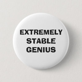 Extrem stabiler Genius Funny Donald Trump Zitat Button