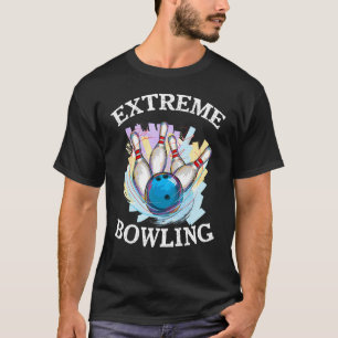 Extreme Bowling Bowling Buttone Bowling Ball Women T-Shirt