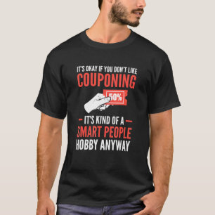 Extreme Couponer ist gut, wenn man keine Couponi m T-Shirt