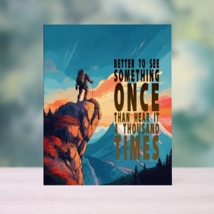 Extreme Explorer-Bergkette, Sprichwort Acrylschild