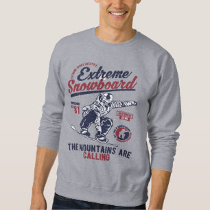 Extremer Snowboard, Die Berge rufen Sweatshirt