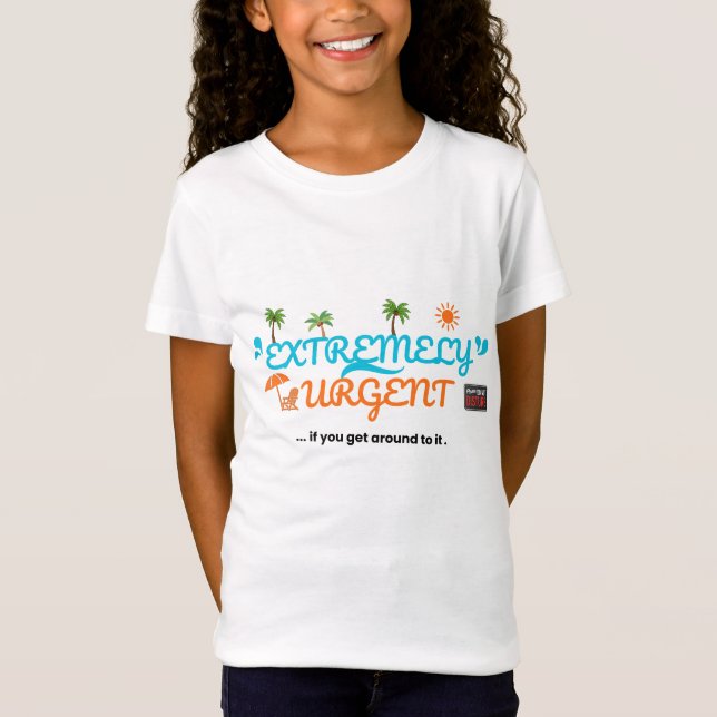 Extremst Dringend... Wenn Du Dazu Kommst  T-Shirt (Vorderseite)