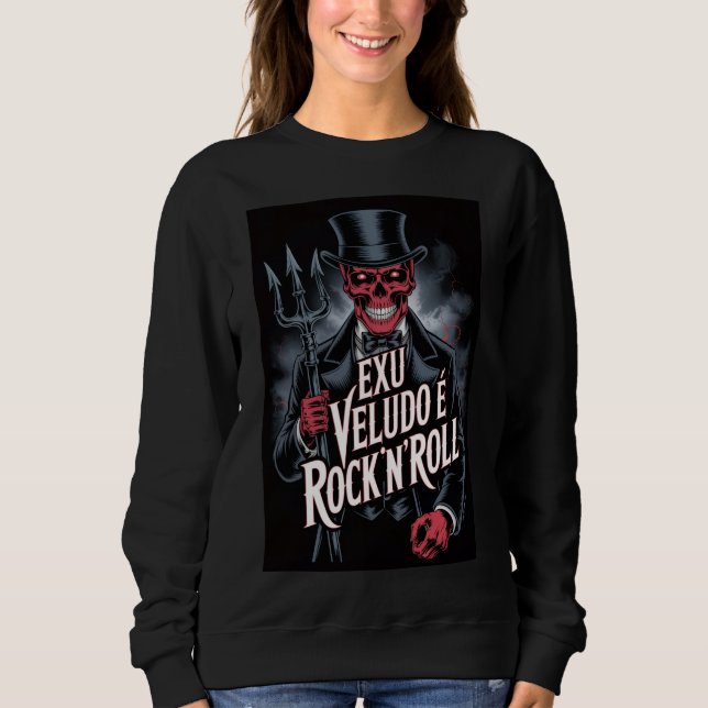 Exu Veludo é Rock'N'Roll #1 Sweatshirt (Vorderseite)