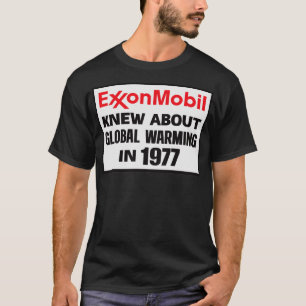 Exxon Mobil wusste von der globalen Erwärmung im J T-Shirt