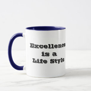 Exzellenz ist Lebensstil Inspirationsmotivation Tasse