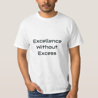Exzellenz ohne Exzess T-Shirt