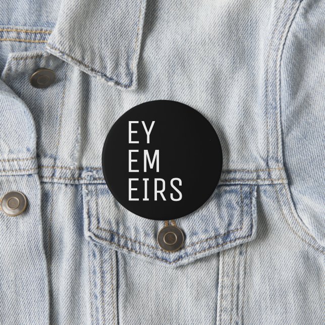 Ey Em Eirs Pronoun Button (Beispiel)