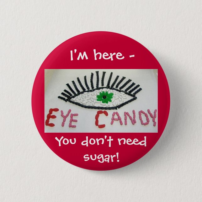 Eye Candy Abzeichen Button (Vorderseite)