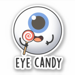 Eye Candy Funny Eyeball Pub Aufkleber