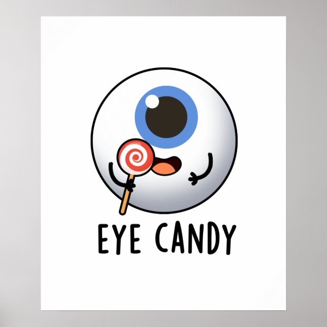 Eye Candy Funny Eyeball Pub Poster (Vorne)