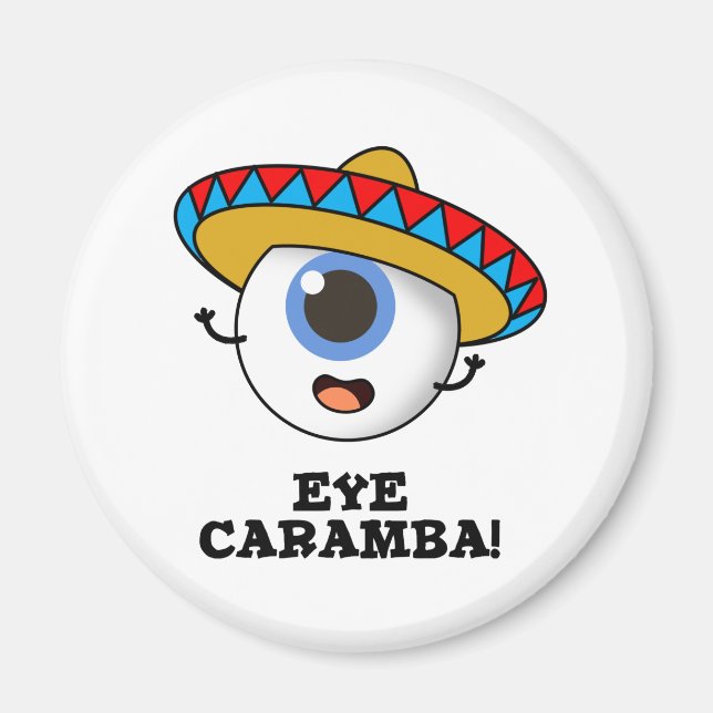 Eye Caramba Funny Mexican Pub Magnet (Vorne)