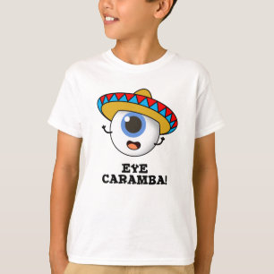 Eye Caramba Funny Mexican Pub T-Shirt
