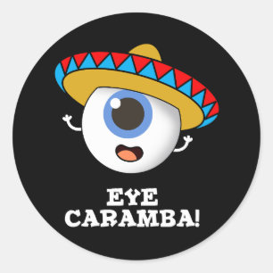 Eye Caramba Funny Mexican Pun Dark BG Runder Aufkleber