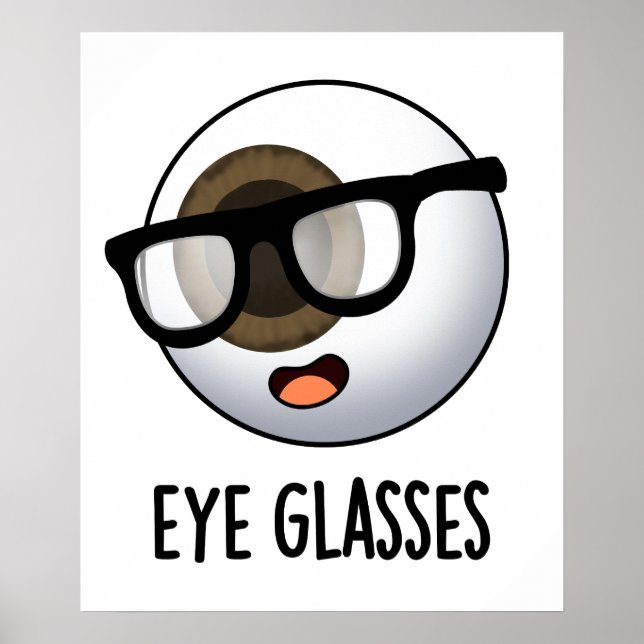 Eye Glasses Funny Eyeball Puns Poster (Vorne)