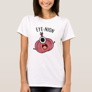 Eye-nion Lustige Zwiebel-Wortspiel  T-Shirt