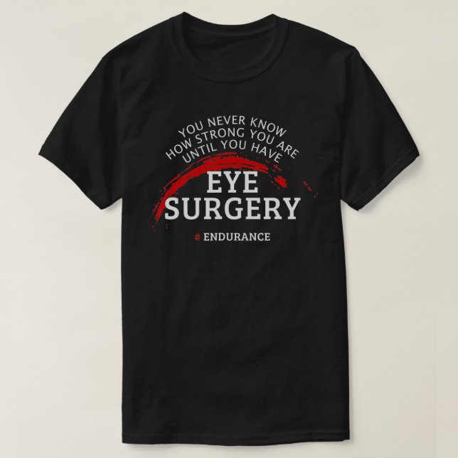 Eye Surgery Recovery Get Well Gift  T-Shirt (Design vorne)