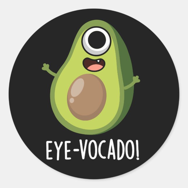 Eye-vocado Funny Avocado Pun Dark BG Runder Aufkleber (Vorderseite)
