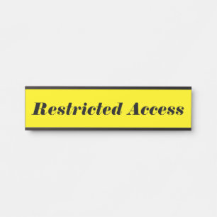 Eyecatching & Bold "Restricted Access" Türschild