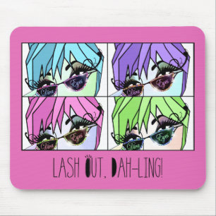 "Eyelash Divas" Lash Out, Dah-ling! Mousepad
