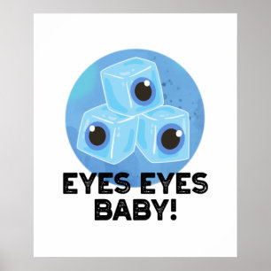 Eyes Eyes Baby Funny Ice Eyeballs Pub Poster