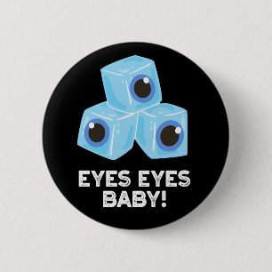 Eyes Eyes Baby Funny Ice Eyeballs Puff Dark BG Button