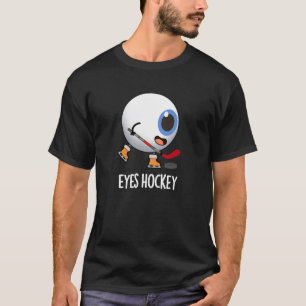 Eyes Hockey Funny Ice Hockey Sport Pub Dark BG T-Shirt