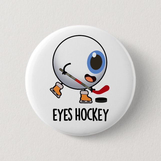 Eyes Hockey Funny Ice Hockey Sports Pub Button (Vorderseite)