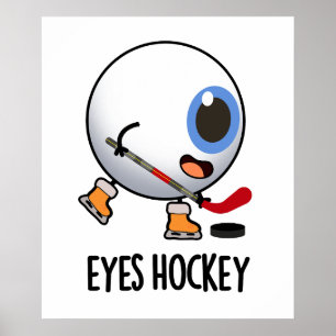Eyes Hockey Funny Ice Hockey Sports Pub Poster