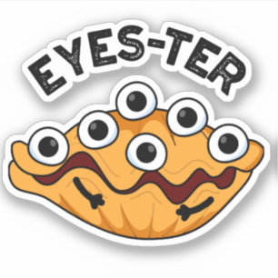 Eyes ter Funny Oyster Pun Aufkleber