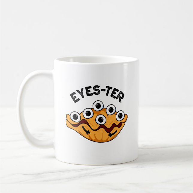 Eyes ter Funny Oyster Pun Kaffeetasse (Links)