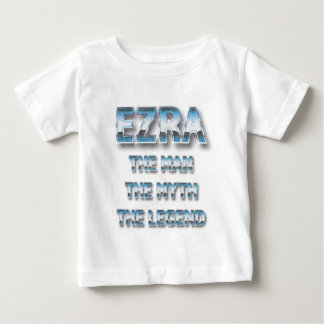 Ezra der Mann, der Mythos der Legende Vor-Name Baby T-shirt