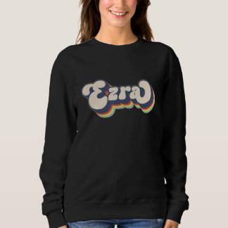 Ezra Name Personalisiert Nachname Vorname Ezra Sweatshirt