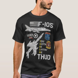 F-105 Thud American Vietnam War Fighter Jet T-Shirt