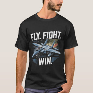 F-15 Eagle Jet: Flieg, kämpfe, siege - Air Force-M T-Shirt
