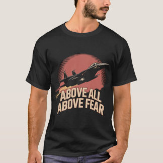 F-15 Eagle: Über allem, über der Angst Militärpilo T-Shirt