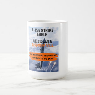 F-15 Strike Eagle 'The Flying Bomb Truck' Kaffeetasse