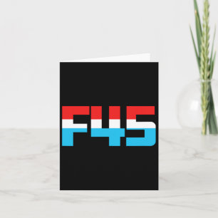 F' 45! Funny Minimalistisch Anti-trump F45 Graphic Karte