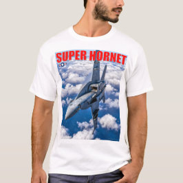 F/A-18E SUPER HORNET T-Shirt