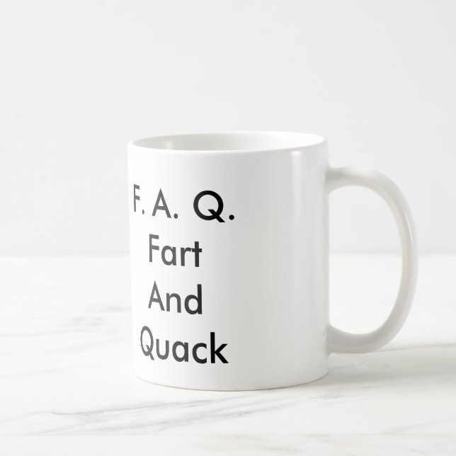 F.A.Q.Fart AndQuack Tasse (Rechts)