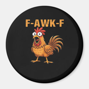 F-Awk-F Huhn F-Caw-F Hahn Lustiger Humor Meme Magnet