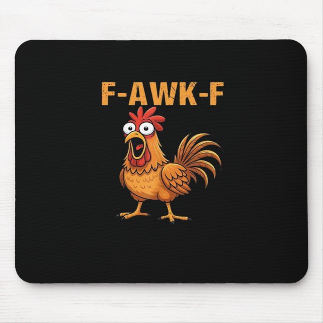 F-Awk-F Huhn F-Caw-F Hahn Lustiger Humor Meme Mousepad (Vorne)