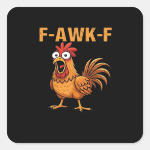 F-Awk-F Huhn F-Caw-F Hahn Lustiger Humor Meme Quadratischer Aufkleber