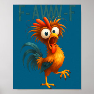 F-aww-f Süßer Hahn Lustiges Huhn F-caw-f Hahn Poster