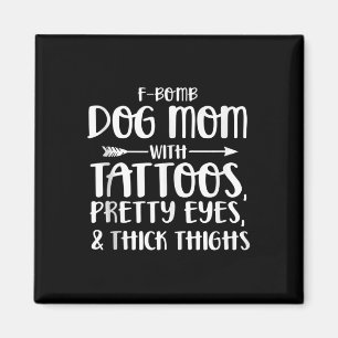 F-Bomb Hunde Mama mit Tattoos Hübsche Augen und di Magnet