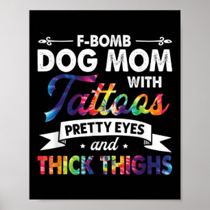 F-Bomb Hunde Mama mit Tattoos Hübsche Augen und di Poster