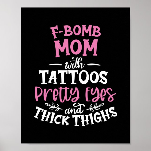 F Bomb-Mama mit Tätowierungen Hübsche Augen und Di Poster (Vorne)